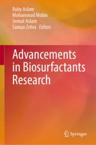 Kniha Advancements in Biosurfactants Research Ruby Aslam