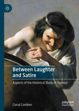 Knjiga Between Laughter and Satire Conal Condren