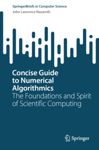 Knjiga Concise Guide to Numerical Algorithmics John Lawrence Nazareth