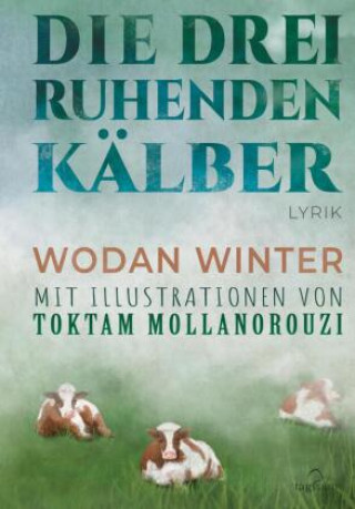 Buch Die drei ruhenden Kälber Wodan Winter