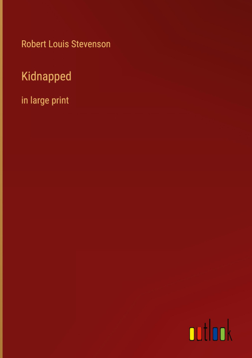 Knjiga Kidnapped Robert Louis Stevenson