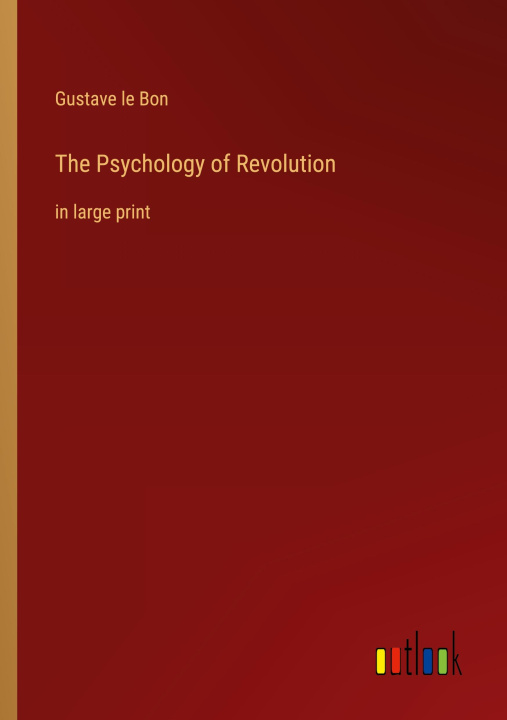 Libro The Psychology of Revolution 