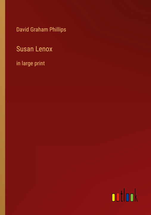 Könyv Susan Lenox David Graham Phillips