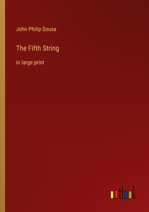 Knjiga The Fifth String John Philip Sousa