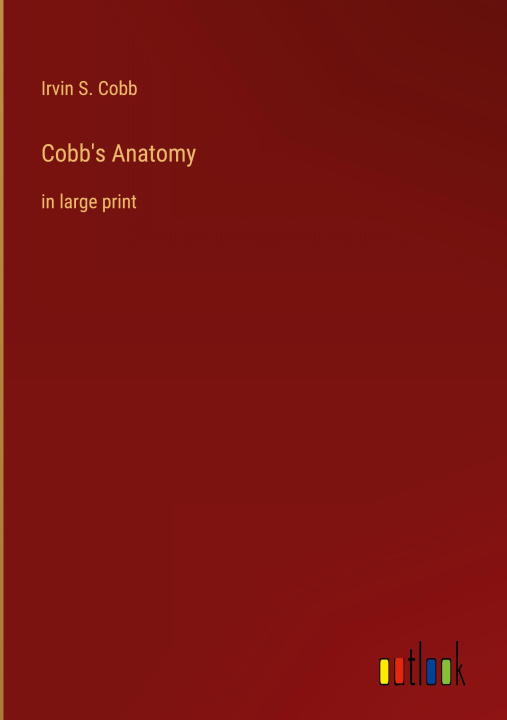 Knjiga Cobb's Anatomy Irvin S. Cobb