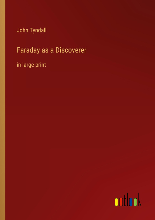 Livro Faraday as a Discoverer John Tyndall