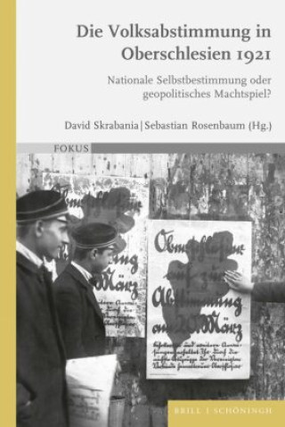 Knjiga Die Volksabstimmung in Oberschlesien 1921 David Skrabania