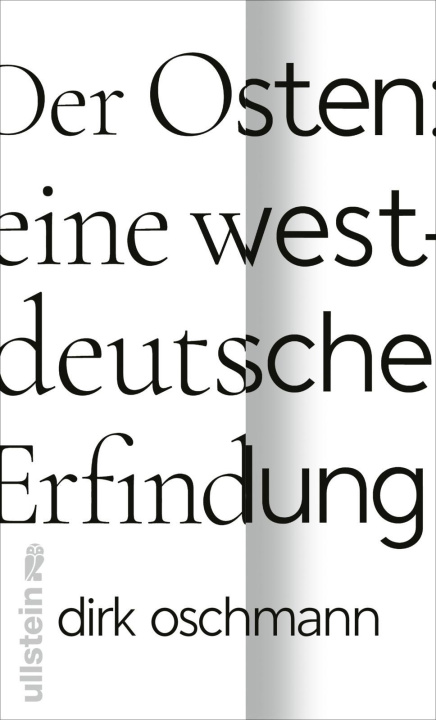 Könyv Der Osten: eine westdeutsche Erfindung 