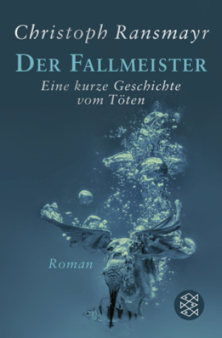 Knjiga Der Fallmeister Christoph Ransmayr
