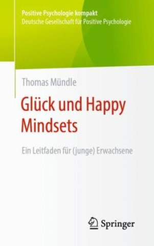 Kniha Glück und Happy Mindsets Thomas Mündle