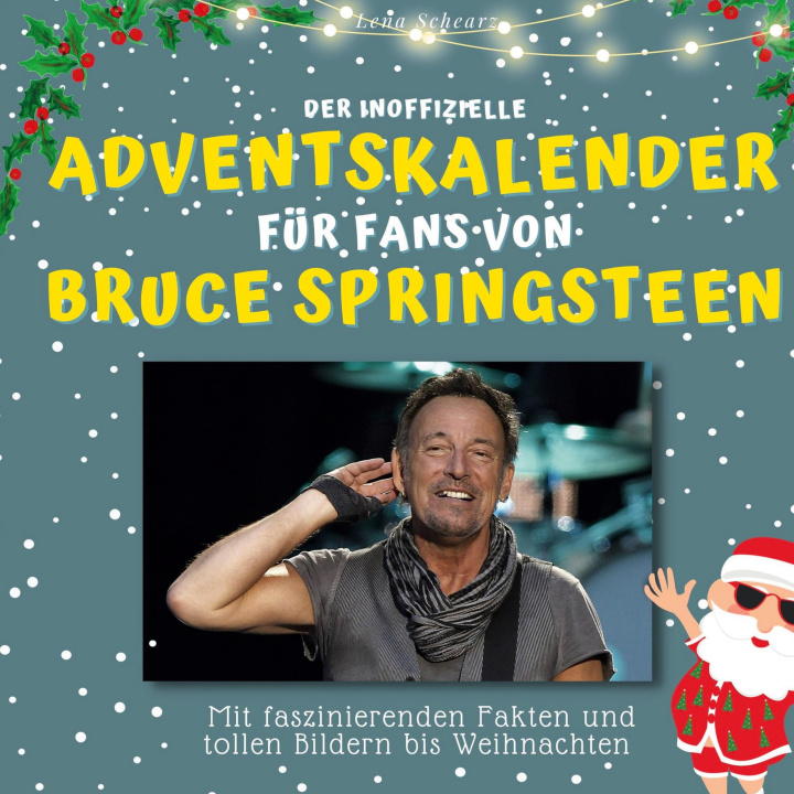 Kniha Der inoffizielle Adventskalender für Fans von Bruce Springsteen 