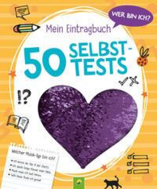 Książka Wer bin ich? Mein Eintragbuch: 50 Selbsttests ¦ Ab 8 Jahren 