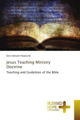 Knjiga Jesus Teaching Ministry Doctrine Doris Bonareri Nyakundi