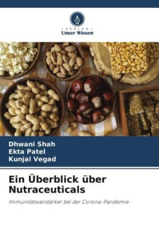 Kniha Ein Überblick über Nutraceuticals Dhwani Shah