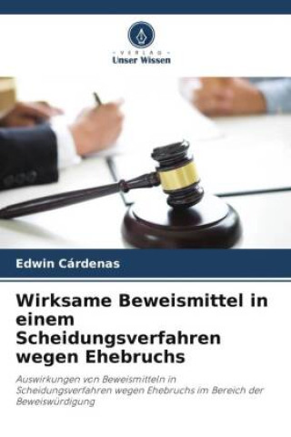 Knjiga Wirksame Beweismittel in einem Scheidungsverfahren wegen Ehebruchs Edwin Cárdenas