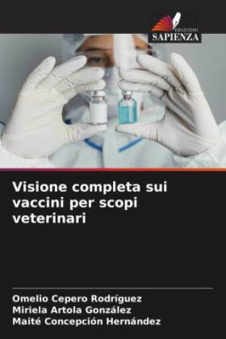 Kniha Visione completa sui vaccini per scopi veterinari Omelio Cepero Rodriguez