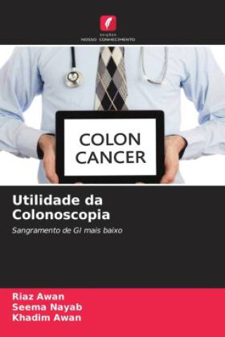 Knjiga Utilidade da Colonoscopia Riaz Awan