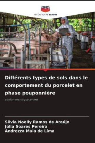 Kniha Différents types de sols dans le comportement du porcelet en phase pouponnière Silvia Noelly Ramos de Araújo