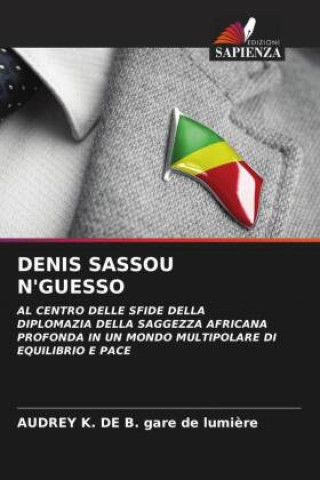 Knjiga DENIS SASSOU N'GUESSO AUDREY K. DE B. gare de lumière