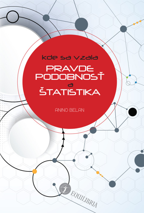 Könyv Kde sa vzala pravdepodobnosť a štatistika Anino Belan