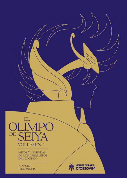 Kniha El olimpo de Seiya : mitos y leyendas de los Caballeros del Zodiaco 1 