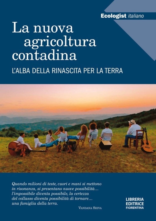 Carte ecologist italiano. La nuova agricoltura contadina. L'alba della rinascita per la terra 