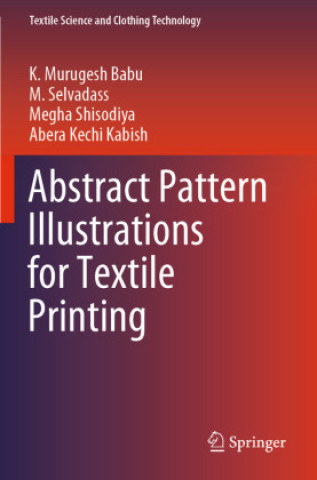 Knjiga Abstract Pattern Illustrations for Textile Printing K. Murugesh Babu