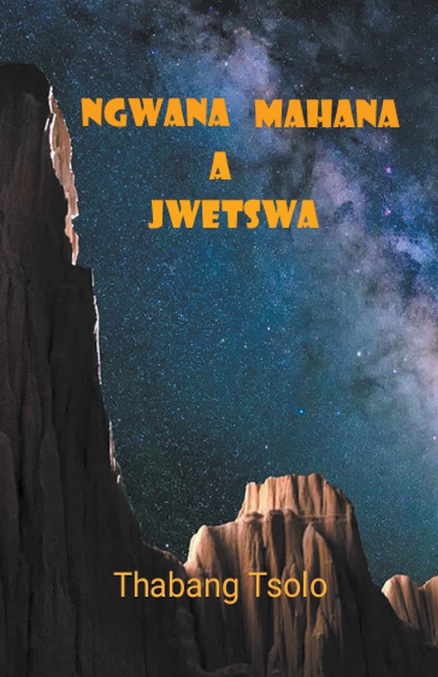 Book Ngwana mahana a jwetswa 