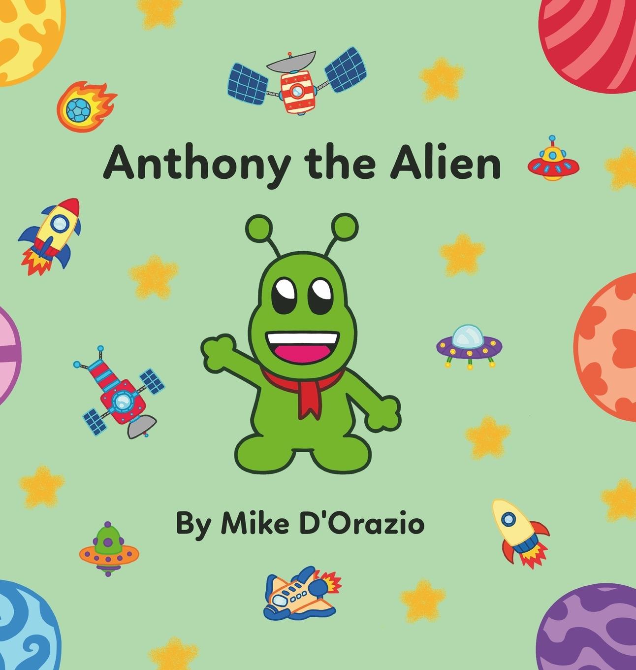 Knjiga Anthony the Alien Mike D'Orazio