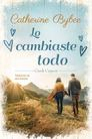 Libro Lo cambiaste todo Catherine Bybee