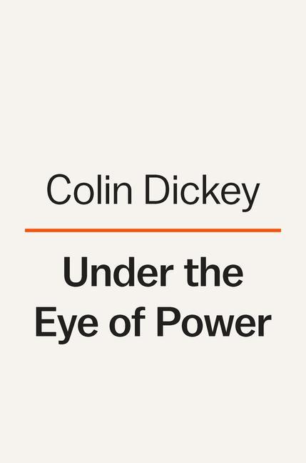 Kniha Under the Eye of Power: How Fear of Secret Societies Shapes American Democracy 