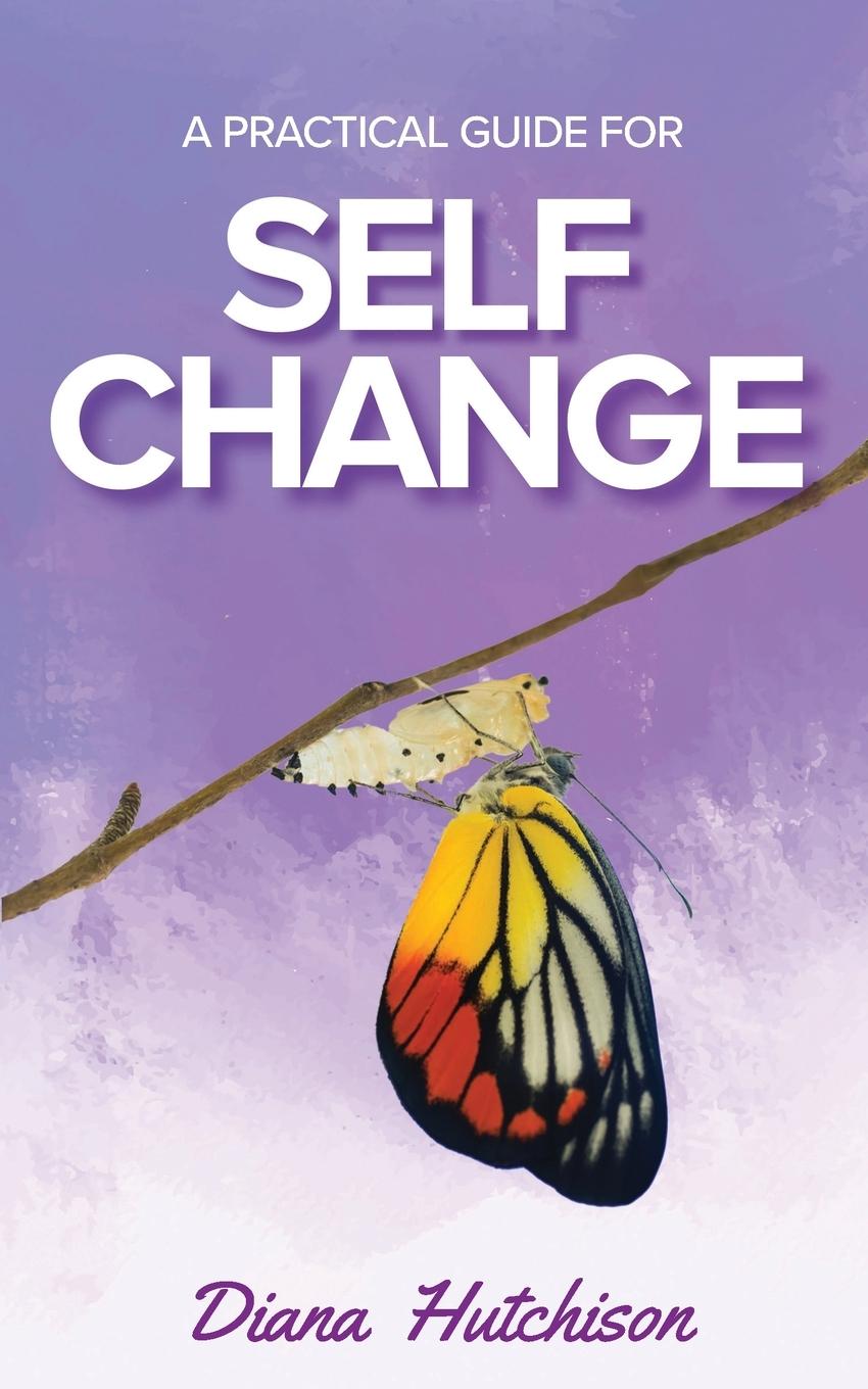Buch A Practical Guide for Self Change Diana Hutchison