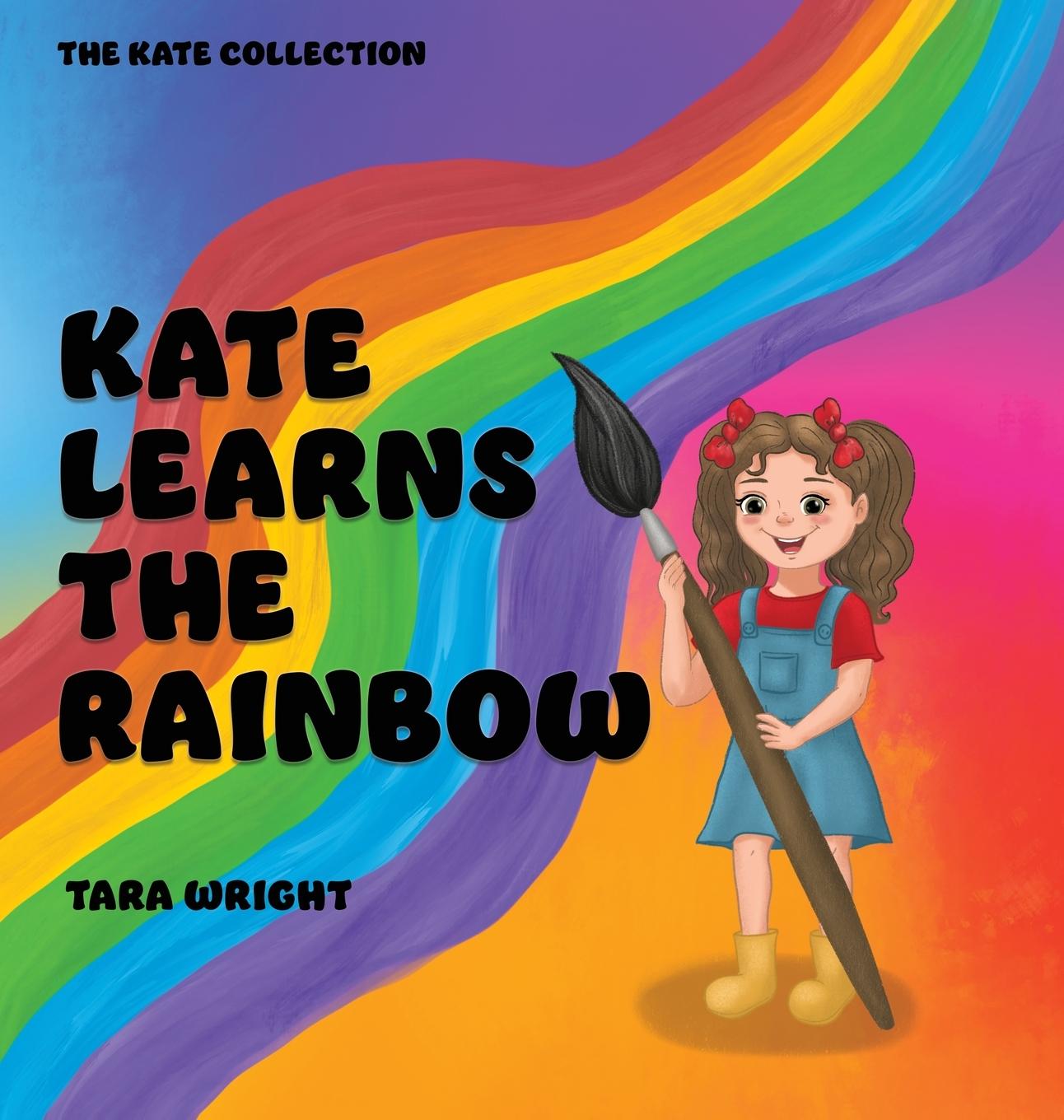 Knjiga Kate Learns the Rainbow Tara Wright