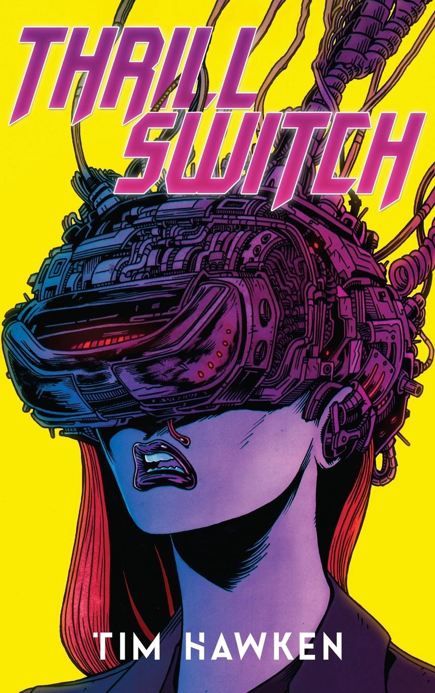 Knjiga Thrill Switch - Collector's Edition Tim Hawken
