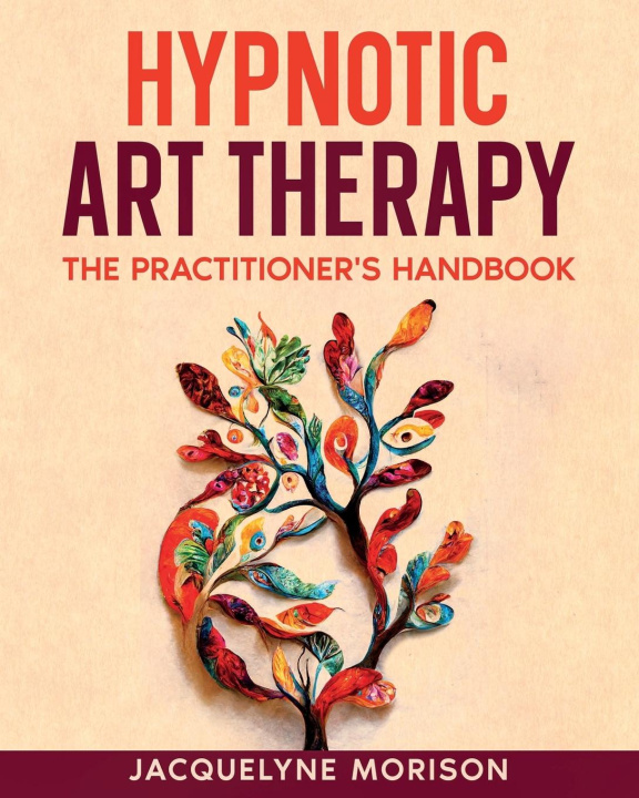 Livro Hypnotic Art therapy Jacquelyne Morison