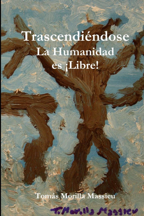 Buch Trascendiéndose... La Humanidad es ?Libre! Tomás Morilla Massieu