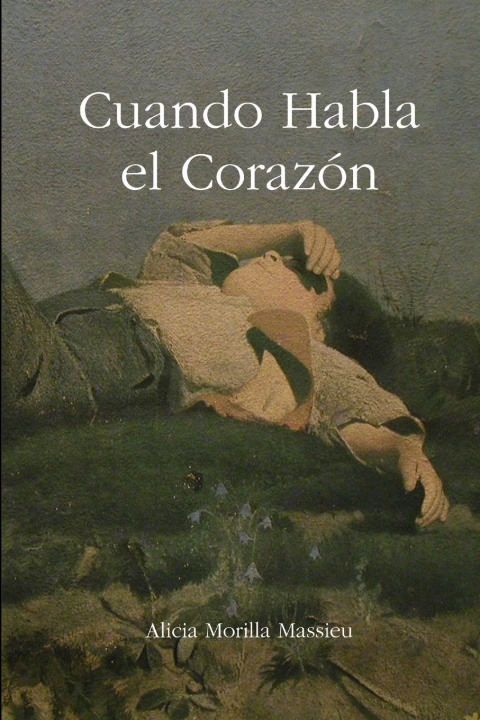 Knjiga Cuando habla el corazón Alicia Morilla Massieu