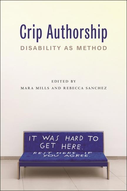 Boek Crip Authorship: Disability as Method Rebecca Sanchez