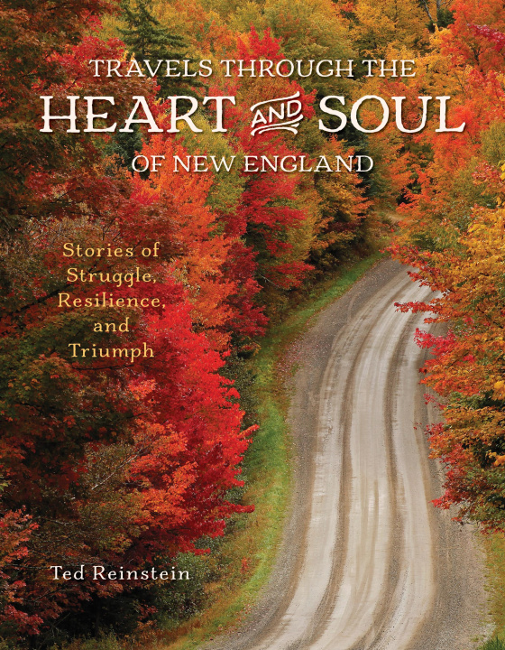 Kniha Travels Through the Heart and Soul of New England Ted Reinstein