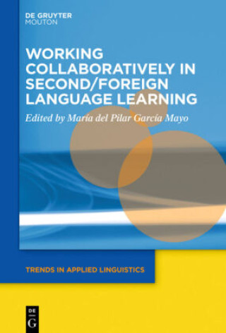 Knjiga Working Collaboratively in Second/Foreign Language Learning María del Pilar García Mayo