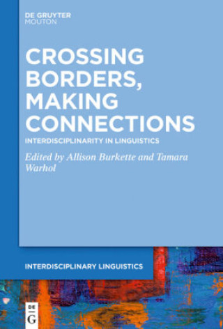 Knjiga Crossing Borders, Making Connections Allison Burkette