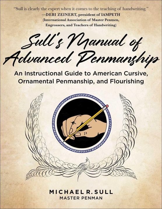 Книга Sull's Manual of Advanced Penmanship: An Instructional Guide to American Cursive, Ornamental Penmanship, and Flourishing 