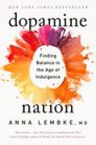 Carte Dopamine Nation: Finding Balance in the Age of Indulgence 
