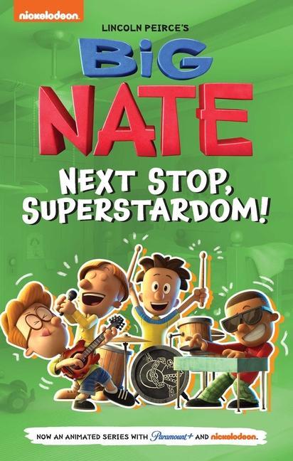 Carte Big Nate: Next Stop, Superstardom!: Volume 3 PEIRCE LINCOLN