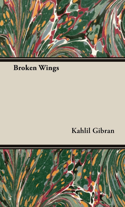 Knjiga Broken Wings Kahlil Gibran