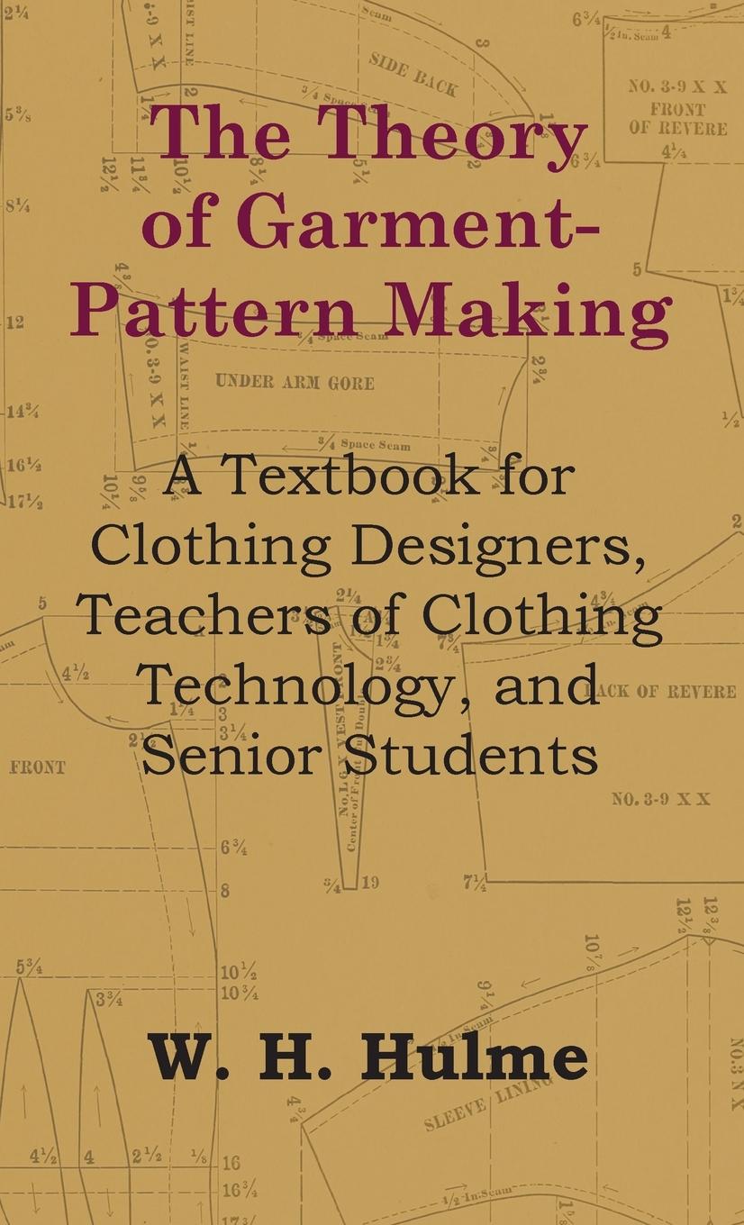 Könyv Theory of Garment-Pattern Making - A Textbook for Clothing Designers, Teachers of Clothing Technology, and Senior Students 