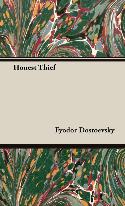 Knjiga Honest Thief Fyodor Dostoevsky
