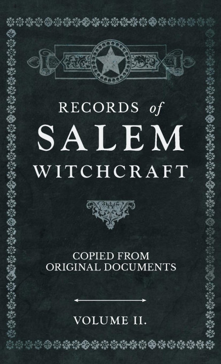 Könyv Records of Salem Witchcraft - Copied from Original Documents - Volume II. 