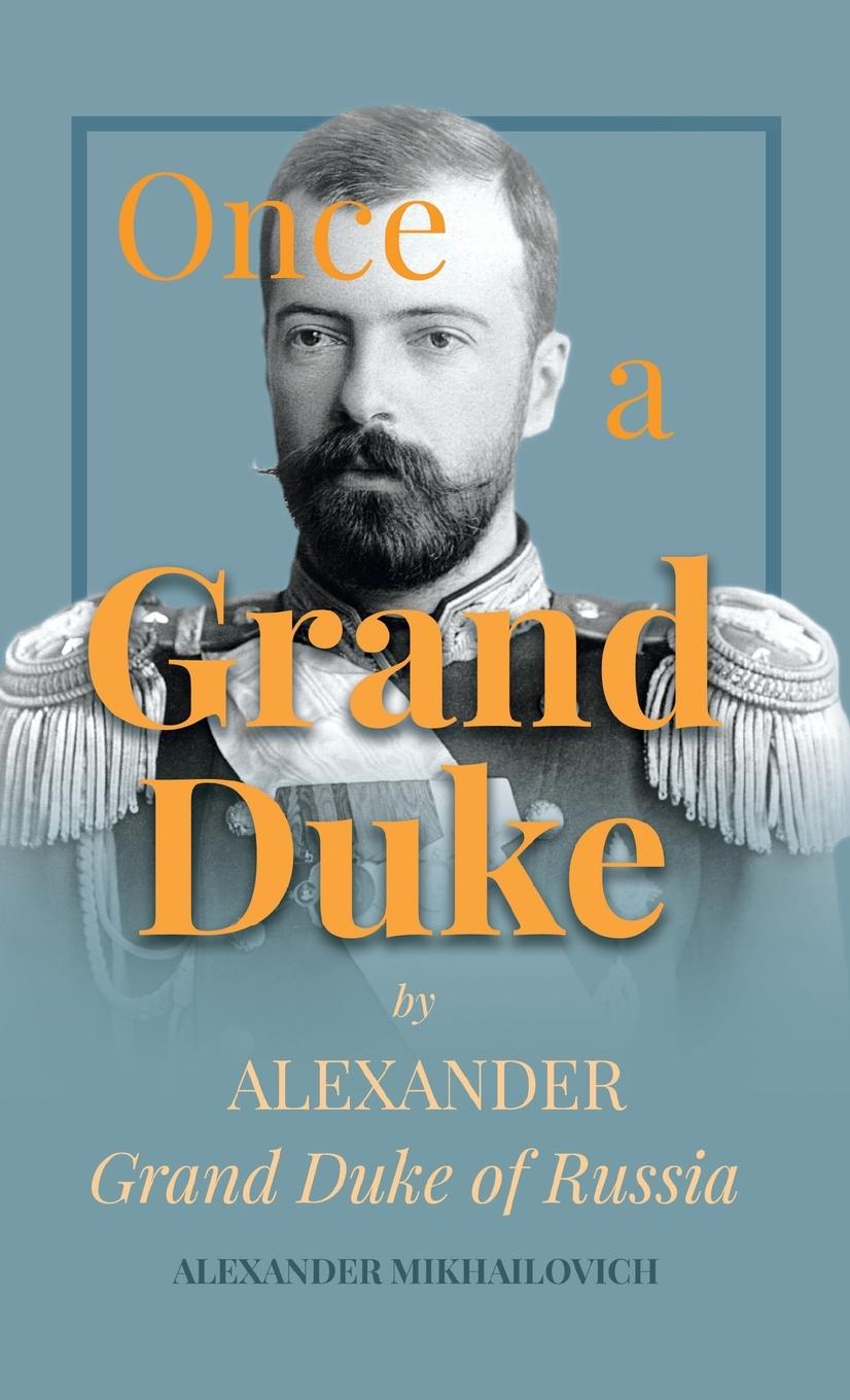 Книга Once A Grand Duke 