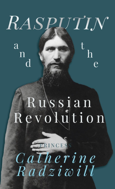 Book Rasputin and the Russian Revolution Catherine Radziwill